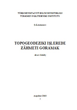 Topogeodeziki işlerde zähmeti goramak
